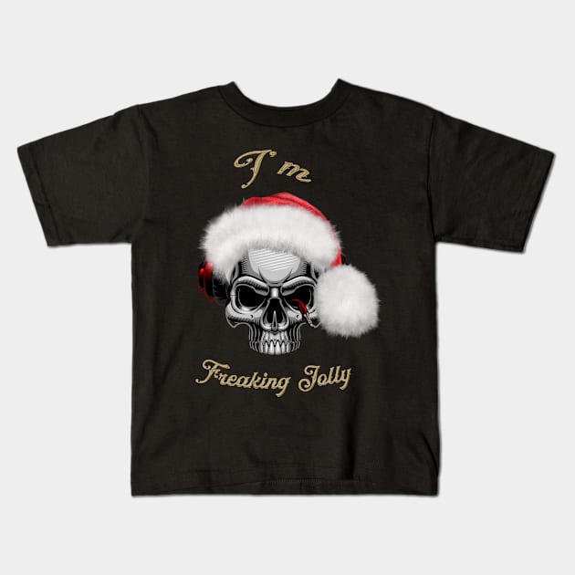 Funny skull with christmas hat, I'm freaking jolly Kids T-Shirt by Nicky2342